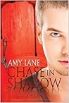 Chase in Shadow by Amy Lane