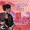 Shadow Heir by Richelle Mead