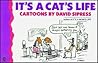 It's a Cat's Life