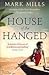 House of the Hanged: A Gripping 1930s Historical Mystery of Espionage and Deadly Betrayal