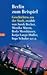 Berlin zum Beispiel: Geschichten aus der Stadt