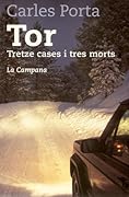 Tor, tretze cases i tres morts