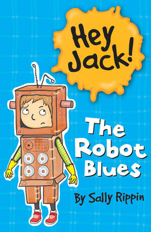 The Robot Blues (Hey Jack! #4)