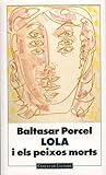 Lola i els peixos morts (Catalan Edition) Lola i els peixos morts (Catalan Edition)