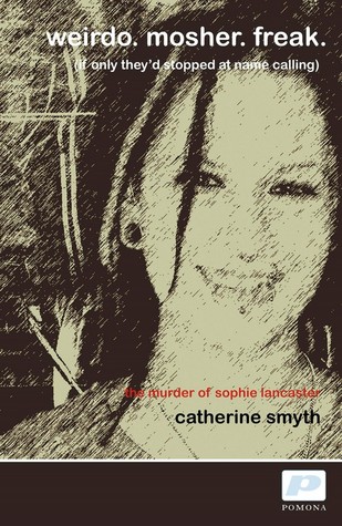 Weirdo. Mosher. Freak: (If Only They'd Stopped at Name Calling)