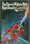 The Eleven Million Mile High Dancer by Carol de Chellis Hill