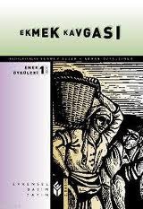 Ekmek Kavgası / Emek Öyküleri 1
