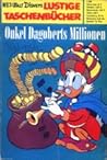 Onkel Dagoberts Millionen (Lustiges Taschenbuch, #3)