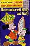 Hexenzauber mit Micky und Goofy (Lustiges Taschenbuch, #11)