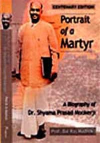 Portrait of a Martyr: Biography of Dr. Shyama Prasad Mookerji (Paperback)