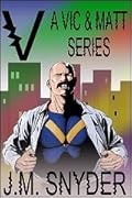 V: A Vic and Matt Series
