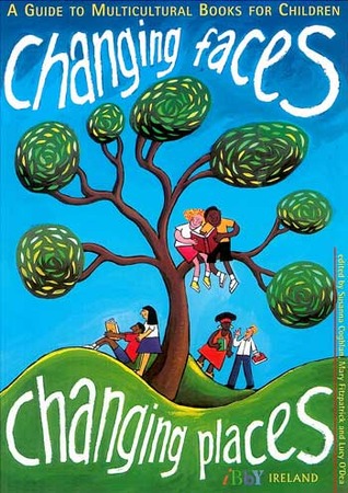 Changing Faces - Changing Places: A Guide to Multicultural Books for Children