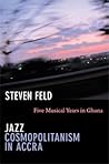Jazz Cosmopolitanism in Accra: Five Musical Years in Ghana
