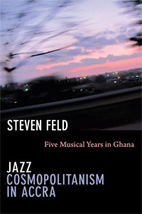 Jazz Cosmopolitanism in Accra: Five Musical Years in Ghana (Paperback)