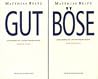 Gut und böse: Gesammelte Untertreibungen in zwei Bänden Gut und böse: Gesammelte Untertreibungen in zwei Bänden