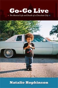Go-Go Live: The Musical Life and Death of a Chocolate City (Paperback)
