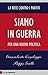 Siamo in guerra: Per una nu...