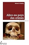 Alice au pays des crimes by Alisone H. Rutcity