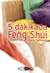 5 Dakikada Feng Shui