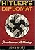 Hitler's Diplomat: The Life and Times of Joachim von Ribbentrop