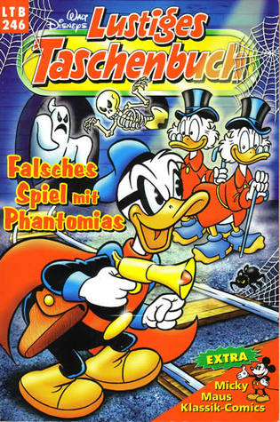 Falsches Spiel mit Phantomias (Lustiges Taschenbuch, #246)