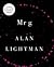 Mr G by Alan Lightman Mr G by Alan Lightman