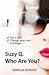 Suzy Q. Who Are You?