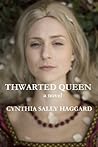 Thwarted Queen by Cynthia Sally Haggard