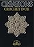 Créations Crochet d'Or: 250th Anniversary DMC 1746-1996