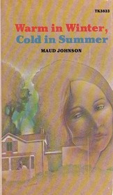 Warm in Winter, Cold in Summer