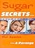 Sugar Secrets... & Revenge ...