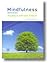 Mindfulness werkboek: krachtig en mild leven in het nu
