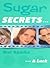 Sugar Secrets... & Luck (Su...