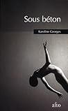 Sous béton by Karoline Georges