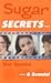Sugar Secrets... & Scandal (Sugar Secrets, #11)