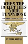 When the Bullet Hits Your Funny Bone: The Essence of A U.S. Navy Seal