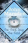 The Third Day, The Frost by John Marsden The Third Day, The Frost by John Marsden