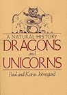 Dragons and Unicorns by Paul A. Johnsgard