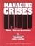 Managing Crises: Threats, Dilemmas, Opportunities