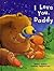 I Love You Daddy (Padded Large Learner)