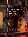 The ghosts of Vasu Master by Githa Hariharan The ghosts of Vasu Master by Githa Hariharan