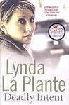 Deadly Intent by Lynda La Plante