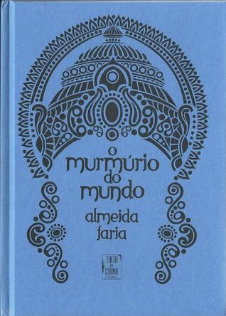 O Múrmúrio do Mundo, A Índia Revisitada