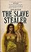 The Slave Stealer