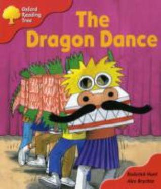 The Dragon Dance (Oxford Reading Tree, Stage 4, More Stories Pack B)