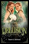 Delusion by Laura L. Sullivan