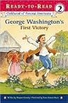 George Washington's First Victory: Childhood Famous Americans (Ready-to-read Level 2) George Washington's First Victory: Childhood Famous Americans (Ready-to-read Level 2)