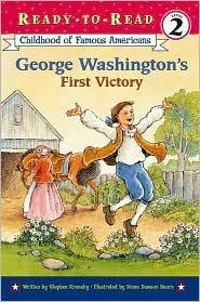 George Washington's First Victory: Childhood Famous Americans (Ready-to-read Level 2)