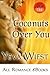 Coconuts Over You