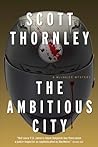 The Ambitious City by Scott Thornley